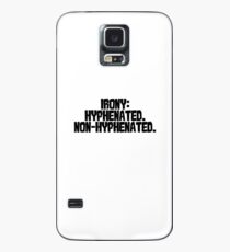 Irony: Hyphenated. Non-hyphenated. Case/Skin for Samsung Galaxy