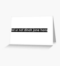 Tarjeta de felicitación lol ur no dinah (letra blanca)