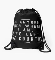 "I've Left the Country"- Stranger Things Drawstring Bag