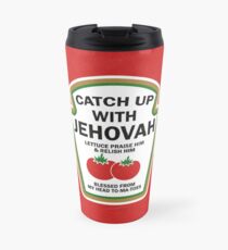 CATCH UP WITH JEHOVAH Travel Mug