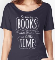 So Many Books So Little Time Women's Relaxed Fit T-Shirt
