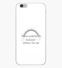 Ohne den Regen würde es keinen Regenbogen geben iPhone-Hülle & Cover
