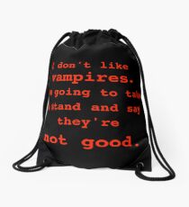 I don't like vampires. Drawstring Bag