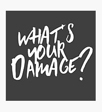 what's your damage? (white) Photographic Print