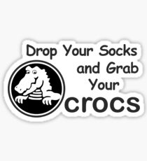 Drop your socks Sticker
