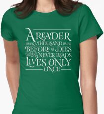 A Reader Lives A Thousand Lives Women's Fitted T-Shirt