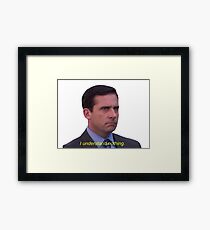 I Understand Nothing - Michael Scott Framed Print