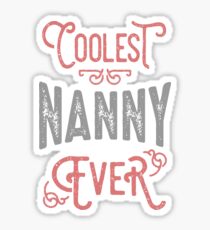 Coolest Nanny Ever Sticker