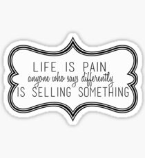 Life Is Pain Sticker