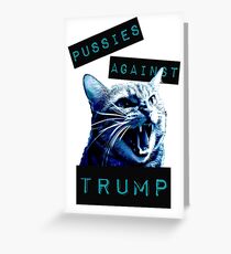 Pussies Against Trump Impact Greeting Card