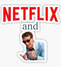netflix and bill Sticker