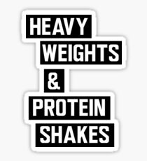 Heavy weights and protein shakes Sticker