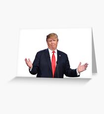 Donald Trump Greeting Card