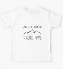 Going to the Mountains is Going Home Kids Tee