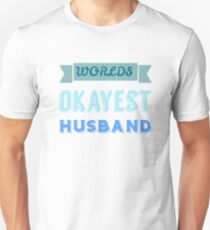 Worlds okayest husband - white Unisex T-Shirt