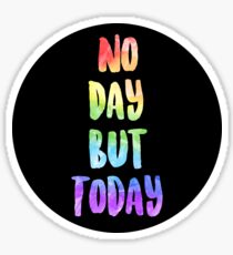 No Day But Today | RENT Sticker