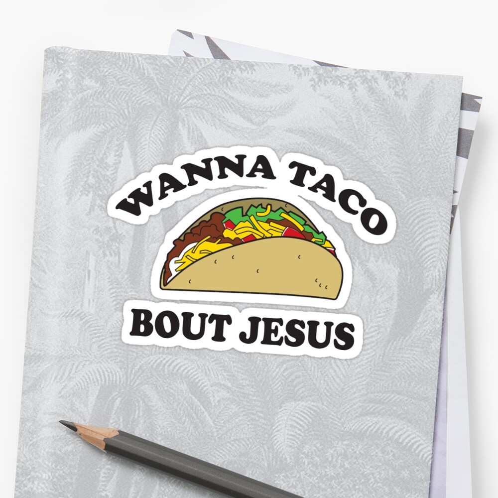 taco bout jesus