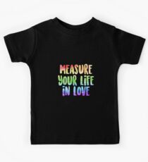 Messen Sie Ihr Leben in der Liebe | Miete Kinder T-Shirt
