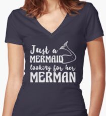 Just a mermaid looking for a merman Women's Fitted V-Neck T-Shirt