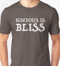 Igneous is Bliss Unisex T-Shirt