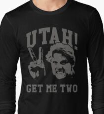 Utah Get Me Two Long Sleeve T-Shirt
