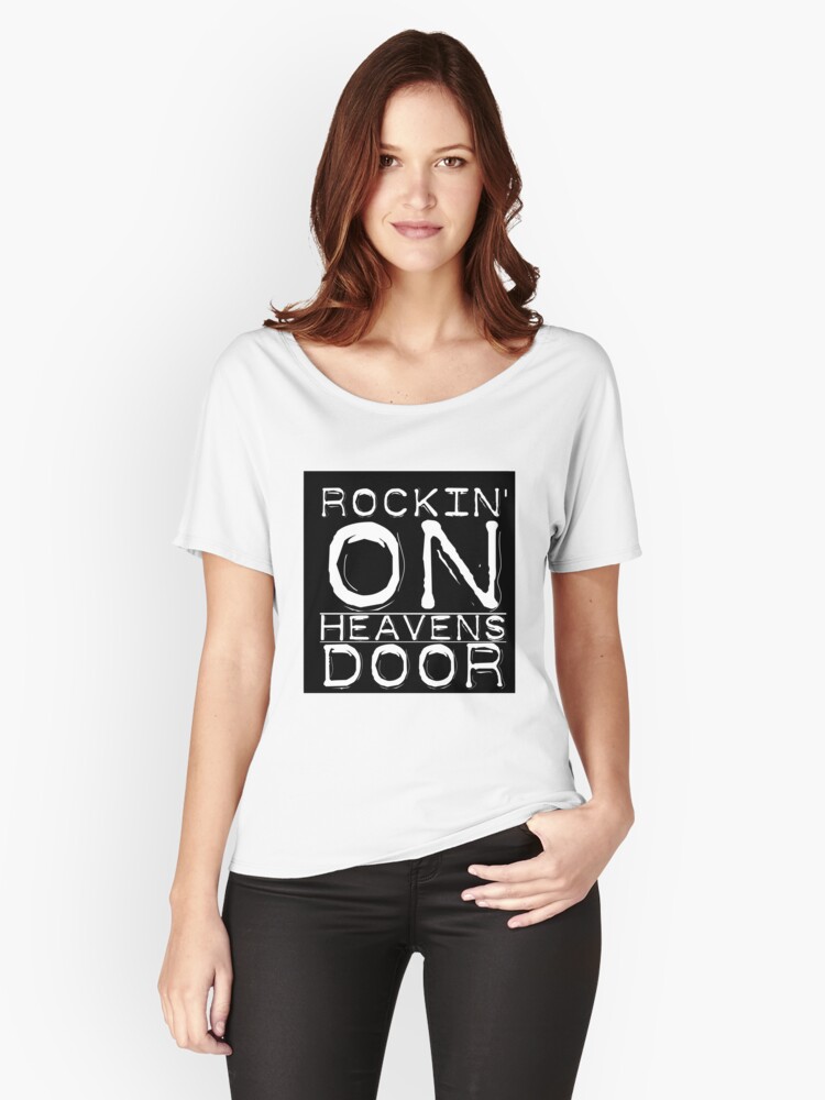 Music Lyrics Rocking On Heavens Door Women S Relaxed Fit T Shirt