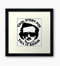 Cool Story Poe Framed Print