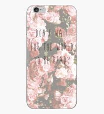 Dont' wait iPhone Case