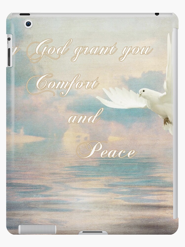 May God Grant You Comfort And Peace Ipad Case Skin By Barbny