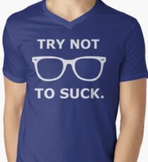 Try Not To Suck Men's V-Neck T-Shirt