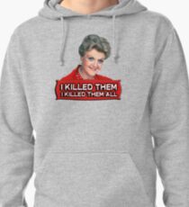 Angela Lansbury (Jessica Fletcher) Murder she wrote confession. I killed them all. Pullover Hoodie