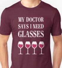 My Doctor Says I Need Glasses - Funny Shirt Unisex T-Shirt