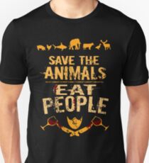 save the animals, EAT PEOPLE (4) Unisex T-Shirt