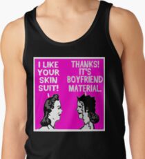 Dark Humor-- Boyfriend Material Tank Top