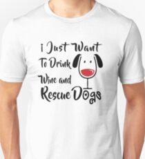 Drink Wine and Rescue Dogs Unisex T-Shirt