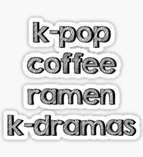 K-pop, Coffee, Ramen - Korean Dramas Sticker