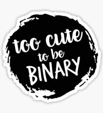 Too cute to be binary Sticker
