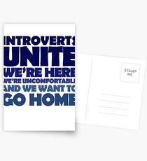 Introverts unite we're here we're uncomfortable and we want to go home Postcards