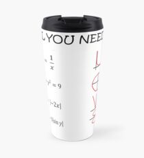 Alles, was du brauchst, ist Liebe - Mathe Thermosbecher