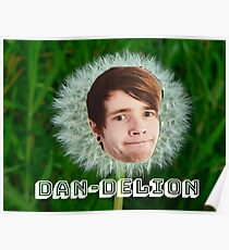 Es ist eine DAN-DELION !! Poster