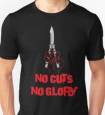 No Cuts No Glory Unisex T-Shirt