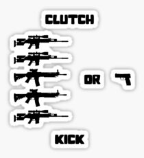 Clutch or Kick Sticker