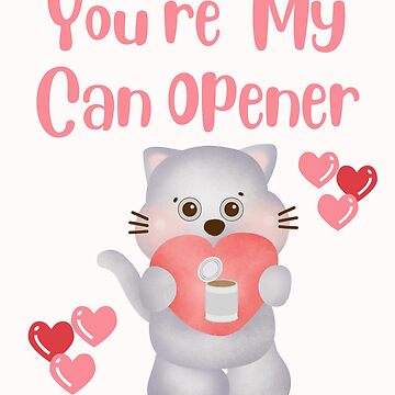 Cat on Couch You're My Can Opener Funny Birthday Card