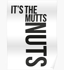 IT'S THE MUTTS NUTS Poster