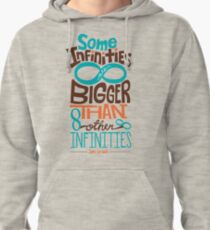 Some Infinities are Bigger Than Other Infinities Pullover Hoodie