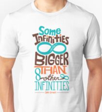 Some Infinities are Bigger Than Other Infinities Unisex T-Shirt