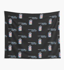 So You're Thinking Canned Ants? Wall Tapestry