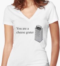 You are a cheese Grater Women's Fitted V-Neck T-Shirt