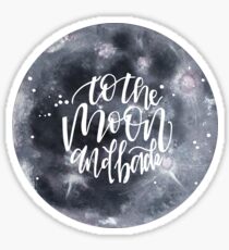 to the moon and back Sticker