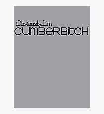 Obviously I'm Cumberbitch Photographic Print